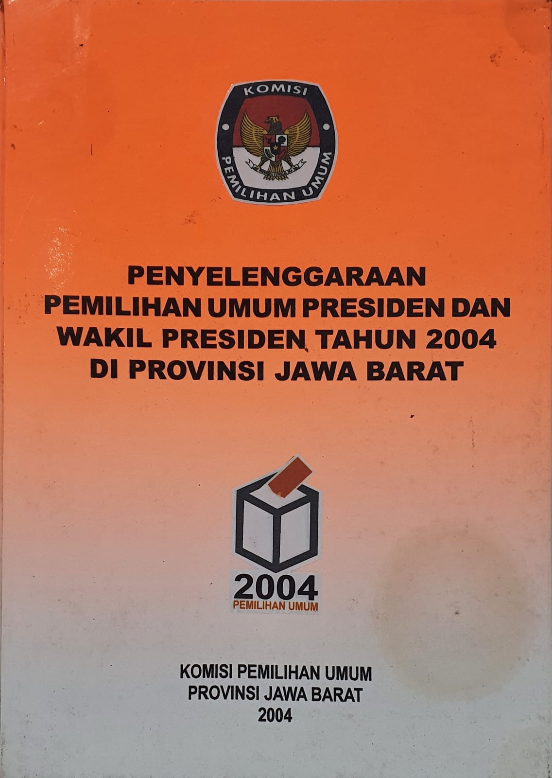 Penyelenggaraan Pemilihan Umum Presiden dan Wakil Presiden Tahun 2004 di Provinsi Jawa Barat